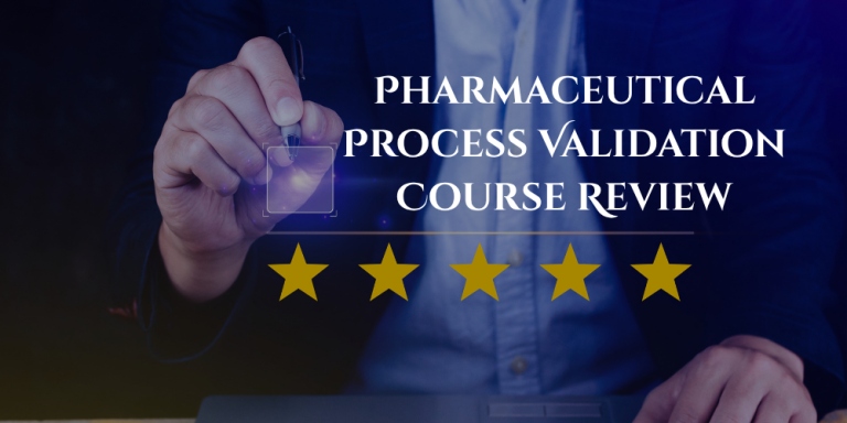 Pharmaceutical Process Validation Course Review